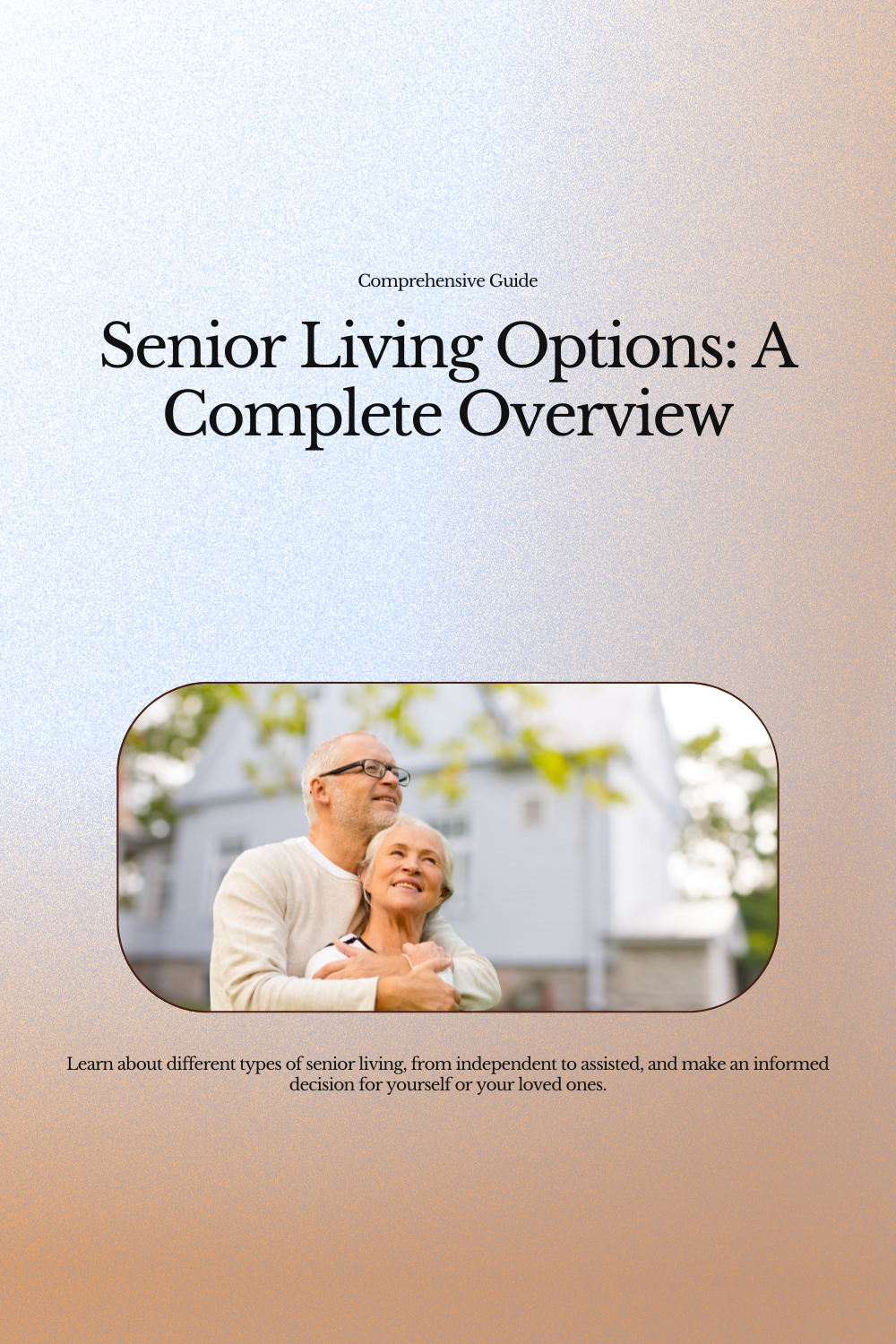 A Comprehensive Guide to Senior Living Options