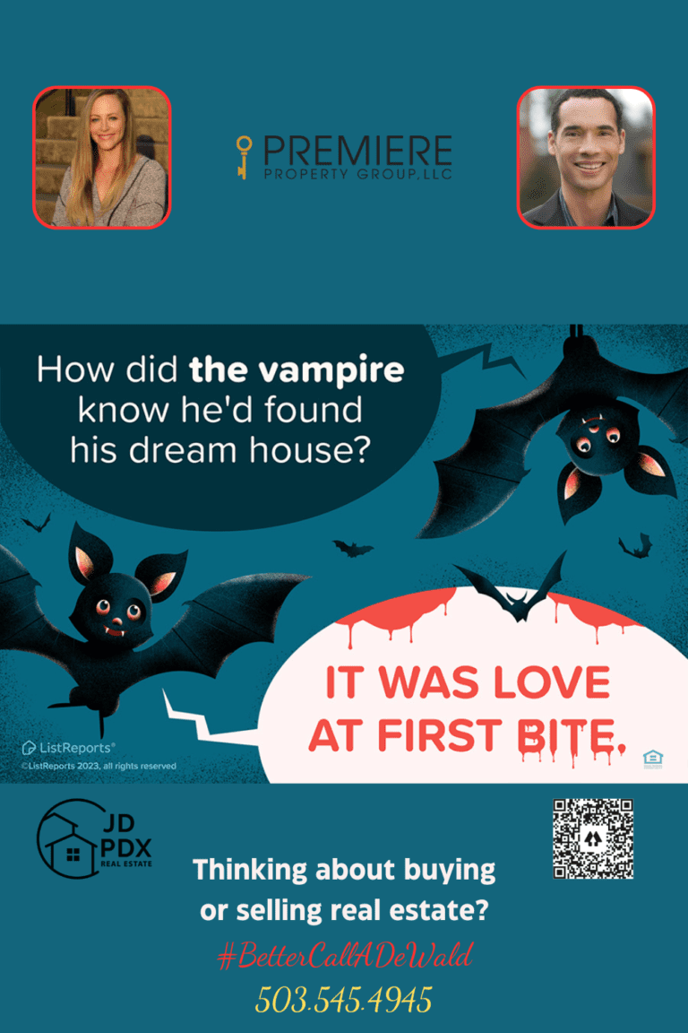 Sink Your Teeth Into Your Dream House. A playful real estate-themed graphic featuring cartoon bats and the question, "How did the vampire know he'd found his dream house?" Below, the punchline reads, "It was love at first bite," with dripping text resembling blood. The bottom section includes agent headshots, JD PDX Real Estate and Premiere Property Group logos, contact information with the tagline "#BetterCallADeWald 503.545.4945