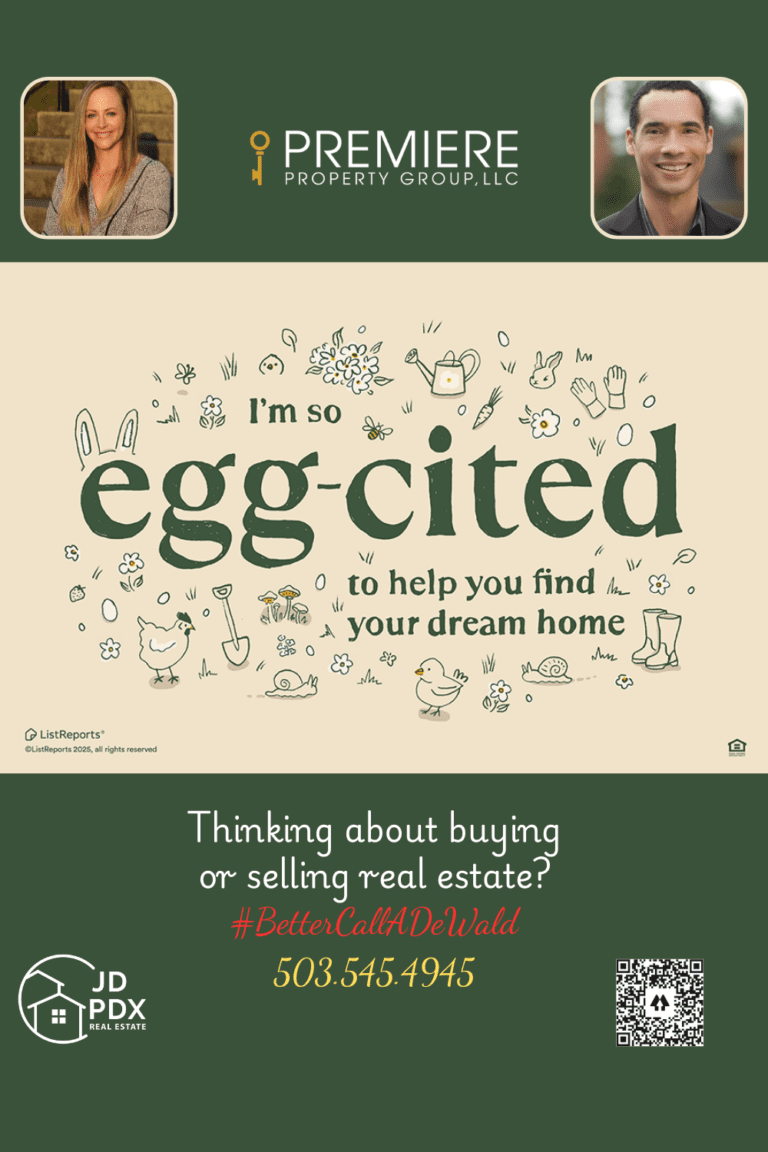 I Am So Egg Cited to Help You Find Your Home. A playful real estate-themed graphic features hand-drawn garden elements like ducks, snails, flowers, gloves, and boots, surrounding the cheerful text: “I’m so egg-cited to help you find your dream home.” The bottom section includes professional branding for JD PDX Real Estate and Premiere Property Group, LLC