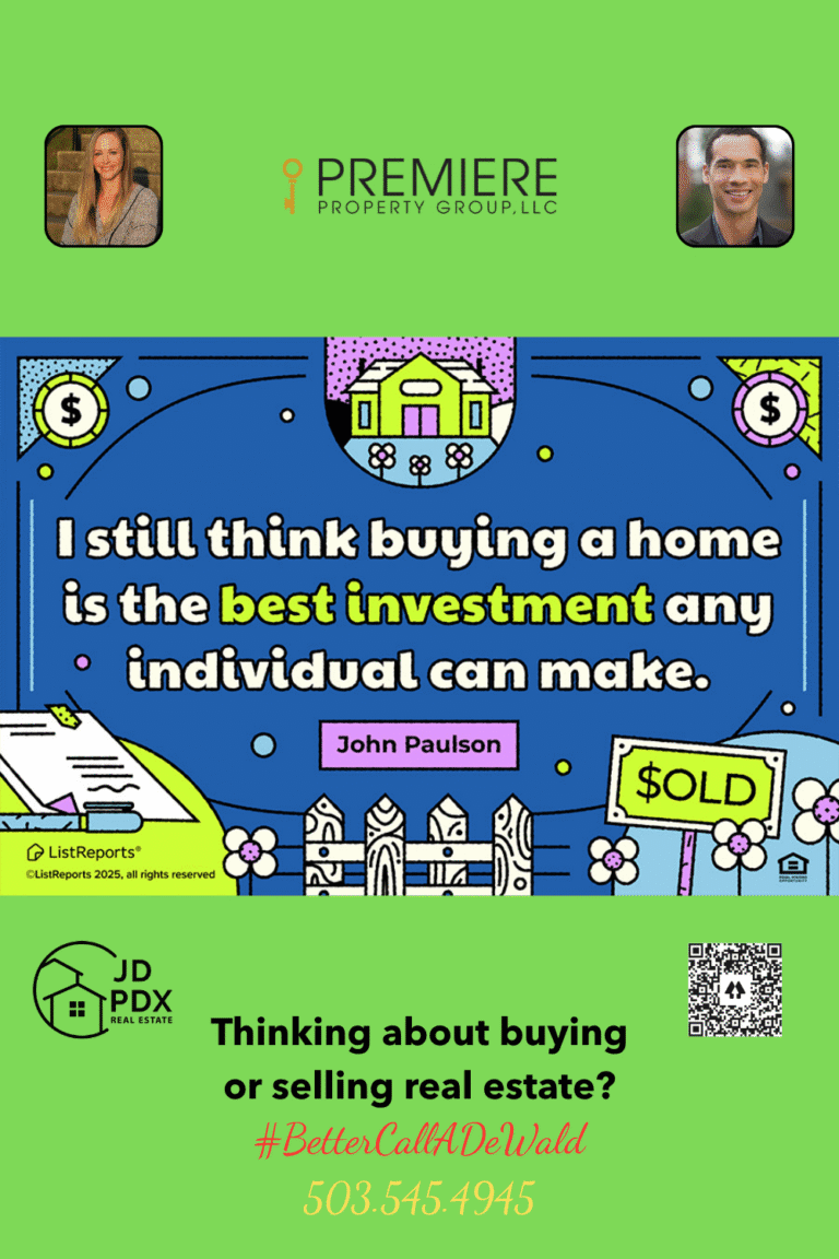 Your Best Investment. A colorful illustrated graphic features a quote by John Paulson: "I still think buying a home is the best investment any individual can make." The background includes cartoon-style imagery of a house, sold sign, picket fence, flowers, and dollar symbols