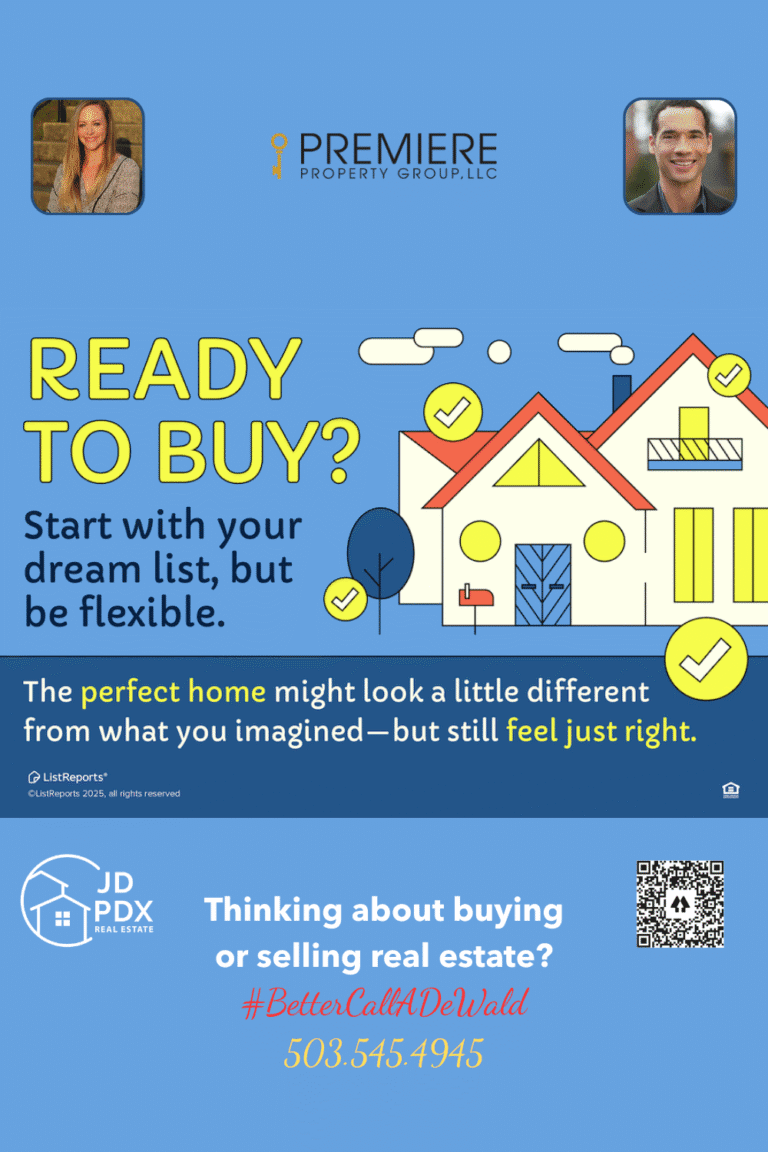 Are you ready to buy? Illustration of a house with checkmarks around it and the words “Ready to Buy? Start with your dream list, but be flexible.” Branding for JD PDX Real Estate with agent photos and contact info shown below