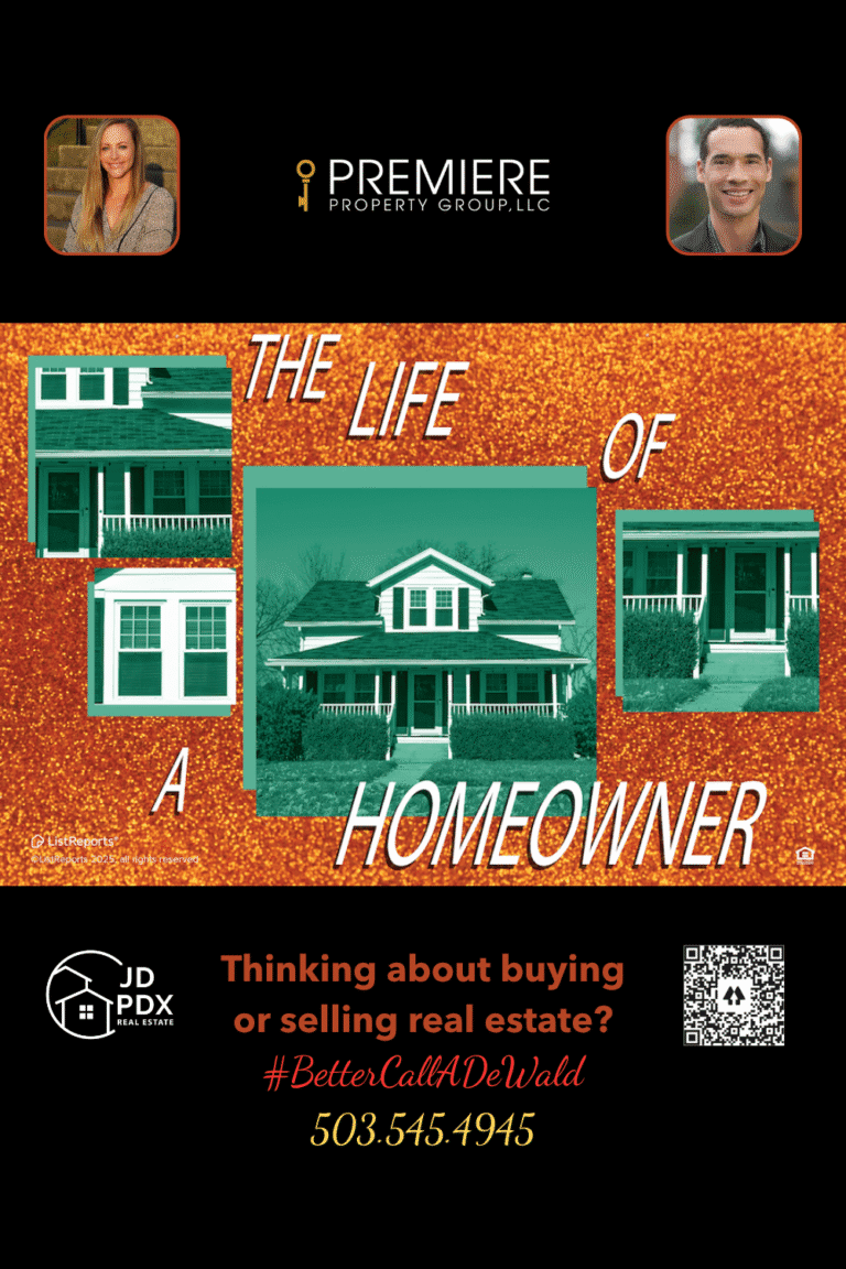 Your Backstage Guide to Buying Like a Star. A bright, eye-catching real estate graphic with an orange glitter background features several green-tinted photos of cozy homes arranged in collage style. Large white letters spell out “The Life of a Homeowner.” Below, a black banner promotes JD PDX Real Estate and Premiere Property Group, LLC with photos of two smiling agents, contact info, a QR code, and the tagline “Thinking about buying or selling real estate? #BetterCallADeWald.